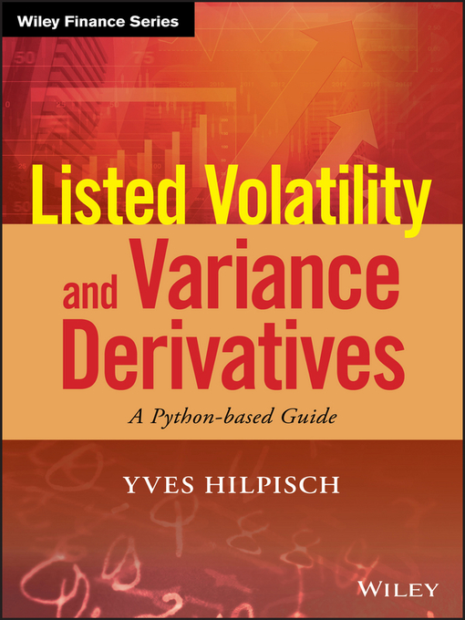 Upplýsingar um Listed Volatility and Variance Derivatives eftir Yves Hilpisch - Biðlisti